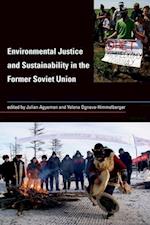 Environmental Justice and Sustainability in the Former Soviet Union