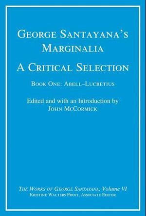 George Santayana's Marginalia, A Critical Selection