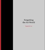 Forgetting the Art World