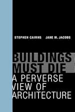 Buildings Must Die