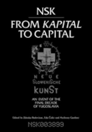 NSK from &lt;i&gt;Kapital &lt;/i&gt;to Capital