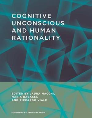 Cognitive Unconscious and Human Rationality