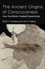 The Ancient Origins of Consciousness