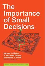 The Importance of Small Decisions