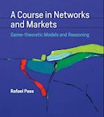A Course in Networks and Markets