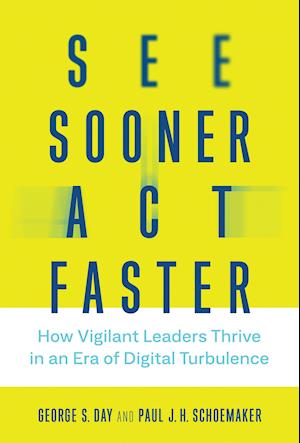 See Sooner, Act Faster