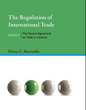 The Regulation of International Trade, Volume 3