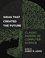 Ideas That Created the Future