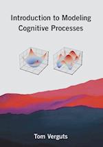 Introduction to Modeling Cognitive Processes