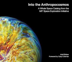 Into the Anthropocosmos