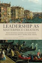 Leadership as Masterpiece Creation