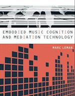 Embodied Music Cognition and Mediation Technology
