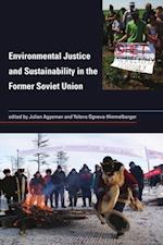 Environmental Justice and Sustainability in the Former Soviet Union