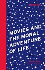 Movies and the Moral Adventure of Life