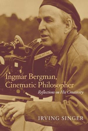 Ingmar Bergman, Cinematic Philosopher