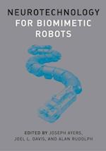 Neurotechnology for Biomimetic Robots