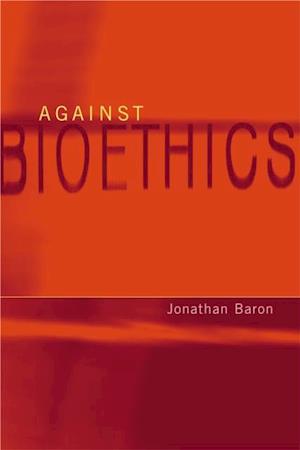 Against Bioethics