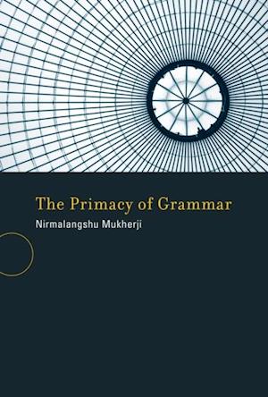 Primacy of Grammar