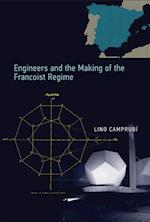 Engineers and the Making of the Francoist Regime