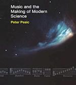 Music and the Making of Modern Science