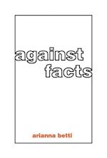 Against Facts