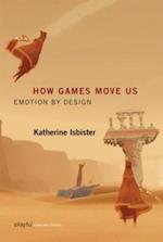 How Games Move Us