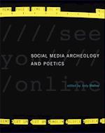 Social Media Archeology and Poetics