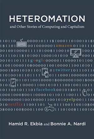 Heteromation, and Other Stories of Computing and Capitalism