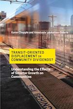Transit-Oriented Displacement or Community Dividends?