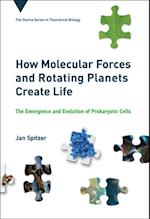 How Molecular Forces and Rotating Planets Create Life