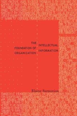 The Intellectual Foundation of Information Organization