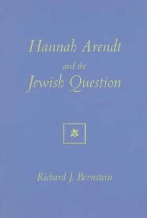 Hannah Arendt & the Jewish Question