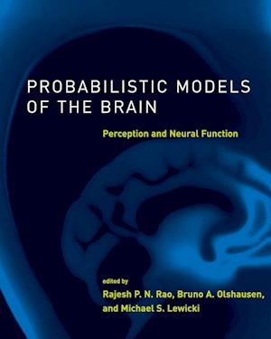 Probabilistic Models of the Brain