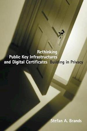 Rethinking Public Key Infrastructures and Digital Certificates