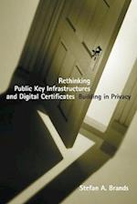 Rethinking Public Key Infrastructures and Digital Certificates