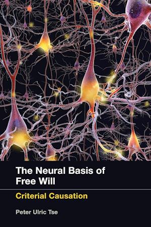 The Neural Basis of Free Will