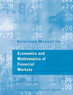 Solutions Manual for Introduction to the Economics and Mathematics of Financial Markets