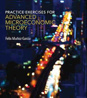Practice Exercises for Advanced Microeconomic Theory