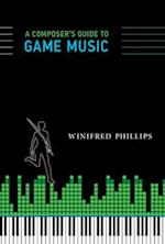 A Composer's Guide to Game Music