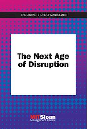 The Next Age of Disruption