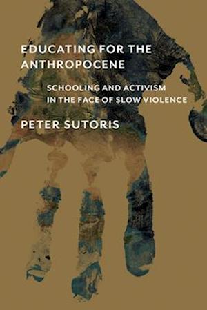 Educating for the Anthropocene