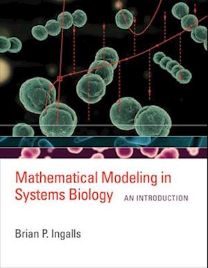 Mathematical Modeling in Systems Biology: An Introduction