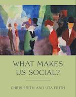 What Makes Us Social?