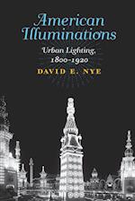 American Illuminations: Urban Lighting, 1800-1920 
