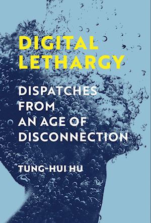 Digital Lethargy