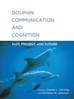 Dolphin Communication and Cognition