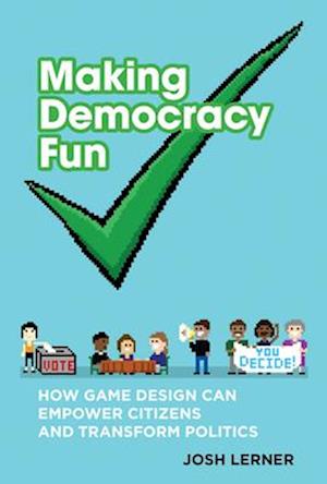 Making Democracy Fun