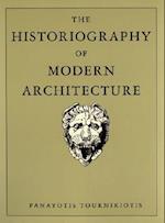 The Historiography of Modern Architecture