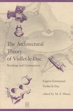 The Architectural Theory of Viollet-le-Duc