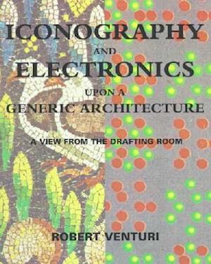 Iconography and Electronics Upon a Generic Architecture